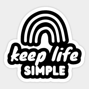 keep life simple white Sticker